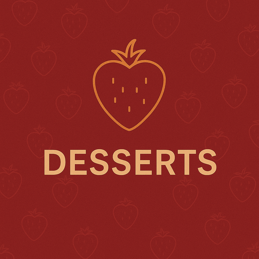 Desserts